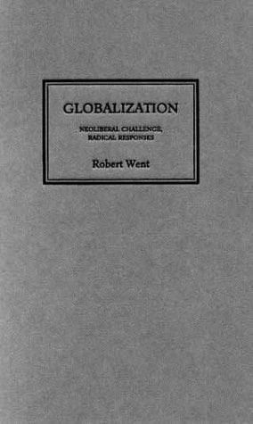 Globalization Neoliberal Challenge, Radical Responses
