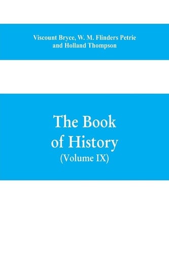 The Book of History. A History of All Nations from the Earliest Times to the Present, with Over 8,000 Illustrations Volume IX) (Western Europe in the Middle Ages