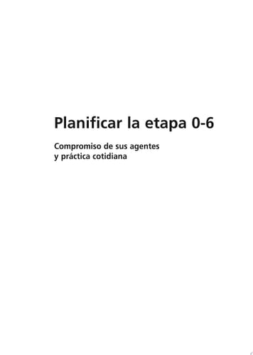 Planificar la etapa 0-6 compromiso de sus agentes y práctica cotidiana