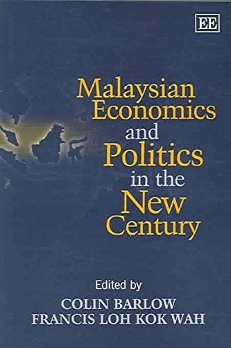 Malaysian Economics and Politics in the New Century