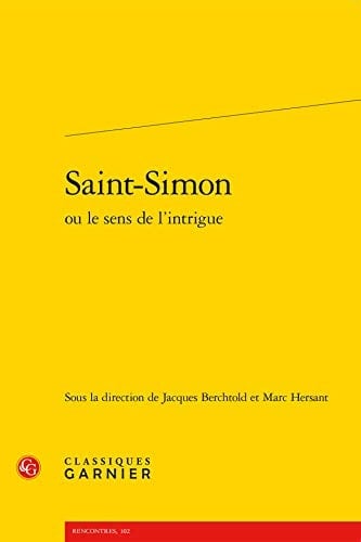 Saint-Simon ou le sens de l'intrigue