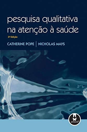 Pesquisa qualitativa na atenção a saúde