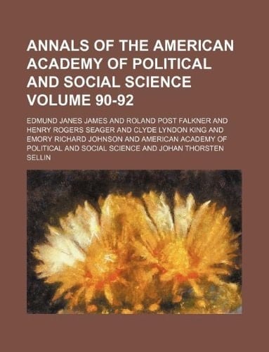 Annals of the American Academy of Political and Social Science Volume 90-92