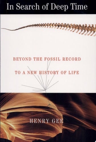 In Search of Deep Time Beyond the Fossil Record to a New History of Life