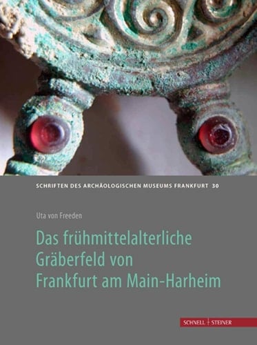 Das frühmittelalterliche Gräberfeld von Frankfurt am Main-Harheim Notizen und Katalog zu Befunden und Funden