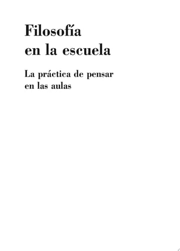 Filosofía en la escuela La práctica de pensar en las aulas