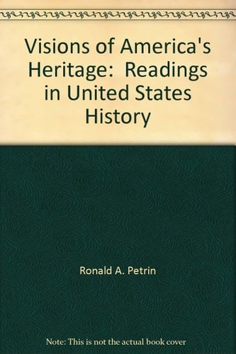 Visions of America's Heritage: Readings in United States History