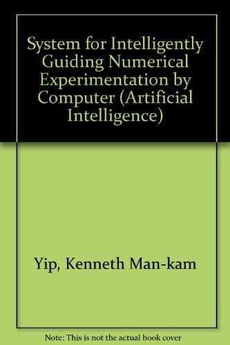 KAM: A System for Intelligently Guiding Numerical Experimentation by Computer (Artificial Intelligence)