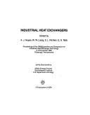 Industrial Heat Exchangers: Proceedings of the 1985 Exposition and Symposium on Industrial Heat Exchanger Technology, 6-8 November 1985, Pittsburgh, Pennsylvania