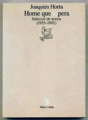 Home que espera selecció de textos, 1955-1992