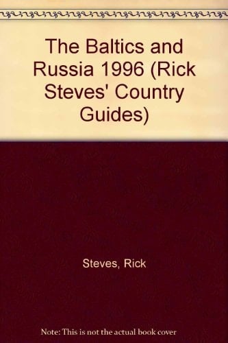 Rick Steves' Baltics and Russia, 1996