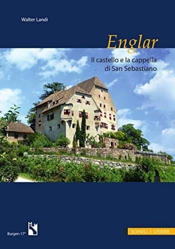 Castello Englar San Michele, il Castello e la cappella San Sebastiano