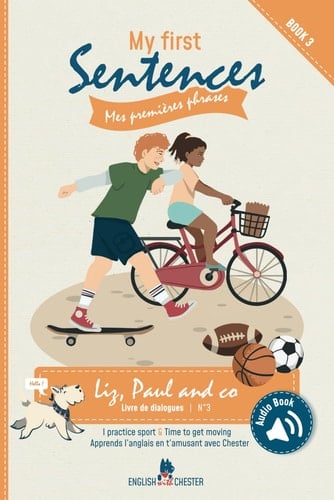 Liz, Paul and Co: livre de dialogues 3: Sports/ Time to get moving (English with Chester My First Sentences) (French Edition)