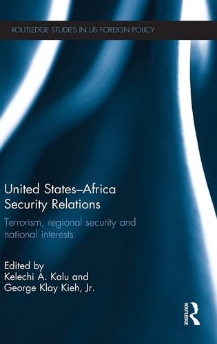 United States - Africa Security Relations Terrorism, Regional Security and National Interests