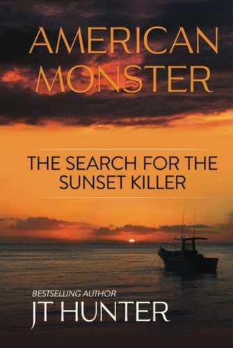 American Monster: The Search for the Sunset Killer (Monsters of True Crime)