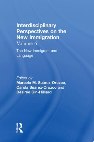 The New Immigrant and Language Interdisciplinary Perspectives on the New Immigration