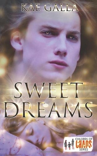 Sweet Dreams: Children of Chaos Series