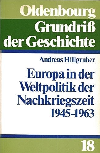 Europa in der Weltpolitik der Nachkriegszeit, 1945-1963
