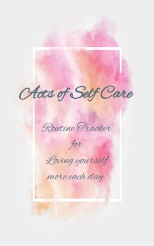 Acts of Self Care: Routine Tracker