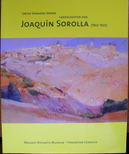 Unter Spaniens Sonne Landschaften von Joaquín Sorolla, 1863-1923