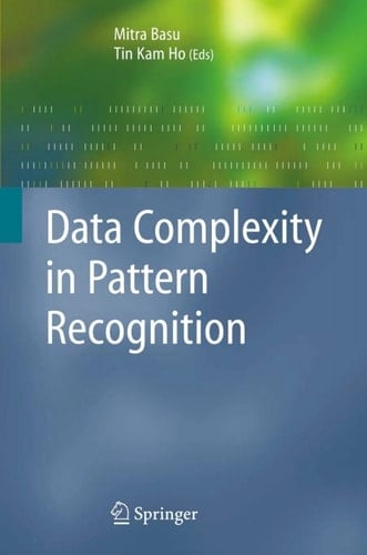 Data Complexity in Pattern Recognition