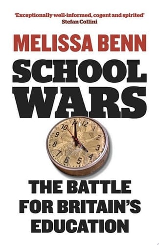 School Wars The Battle for Britain’s Education