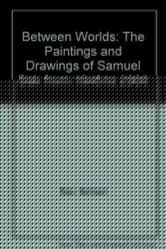Between Worlds: The Paintings and Drawings of Samuel Bak from 1946 to 2000