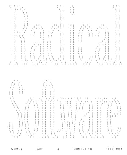 Radical Software: Women, Art and Computing 1960-1991