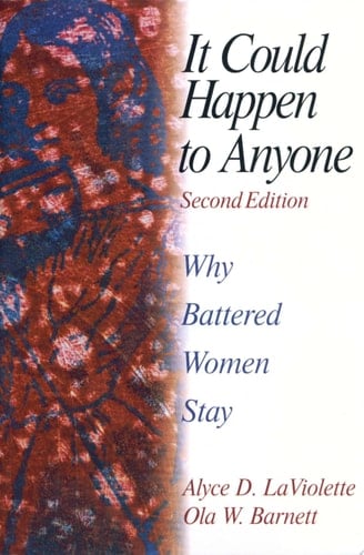 It Could Happen To Anyone Why Battered Women Stay