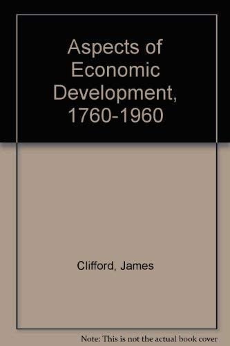 Aspects of Economic Development, 1760-1960