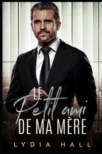 Le petit ami de ma mère (Attirance interdite) (French Edition)