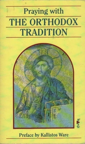 Praying with the Orthodox Tradition