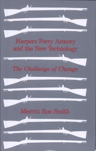 Harpers Ferry Armory and the New Technology The Challenge of Change