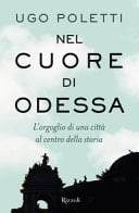 Nel cuore di Odessa l'orgoglio di una città al centro della storia