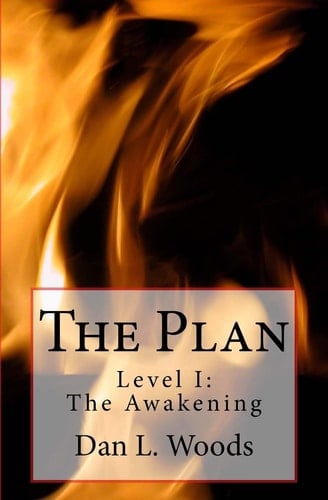 The Plan Level I: The Awakening