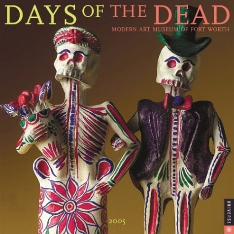 Days Of The Dead: 2005 Wall Calendar