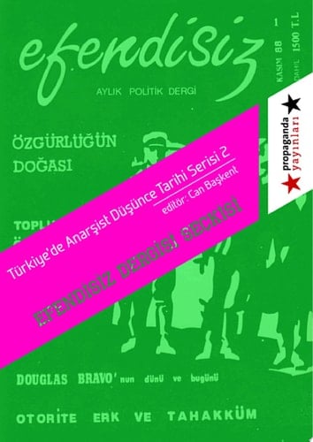 Efendisiz Dergisi Seçkisi Türkiye'de Anarşist Düşünce Tarihi Serisi - 2
