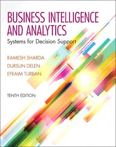 Businesss Intelligence and Analytics: Systems for Decision Support (2-downloads)