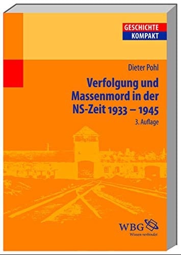 Verfolgung und Massenmord in der NS-Zeit 1933 - 1945