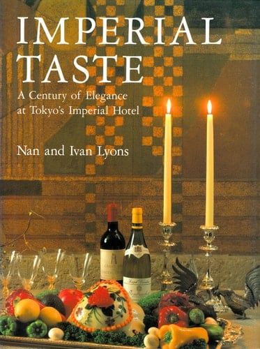 Imperial Taste A Century of Elegance at Tokyo's Imperial Hotel