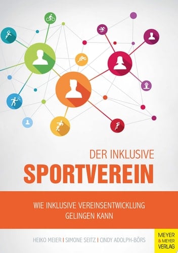 Der inklusive Sportverein Wie inklusive Vereinsentwicklung gelingen kann