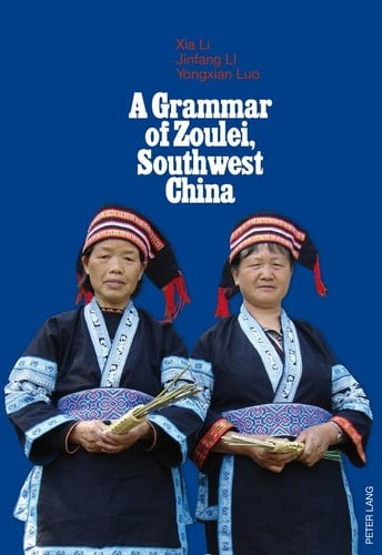 A Grammar of Zoulei Southwest China