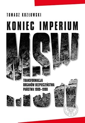 Koniec imperium MSW transformacja organów bezpieczeństwa państwa 1989-1990