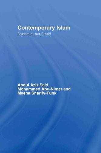 Contemporary Islam Dynamic, Not Static