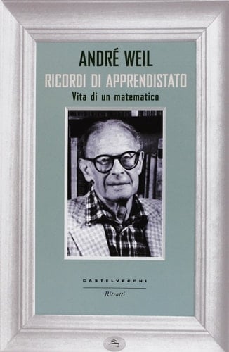 Ricordi di apprendistato. Vita di un matematico