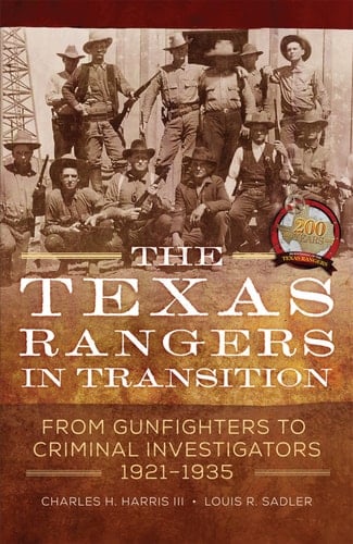 The Texas Rangers in Transition From Gunfighters to Criminal Investigators, 1921-1935