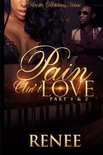 Pain Ain't Love 1 & 2