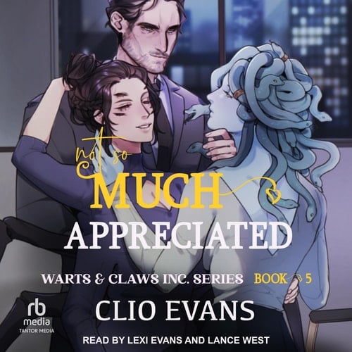 Not So Much Appreciated (Warts & Claws Inc, 5)