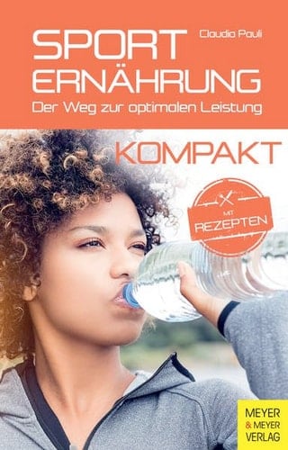Sporternährung kompakt Der Weg zur optimalen Ernährung