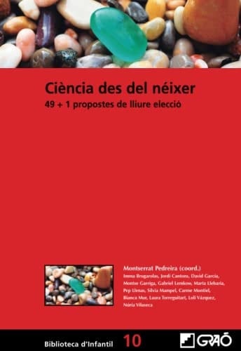 Ciència des del néixer 49+1 propostes de lliure elecció
